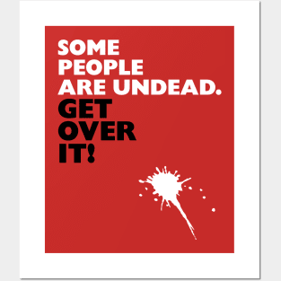 Some People Are Undead Posters and Art